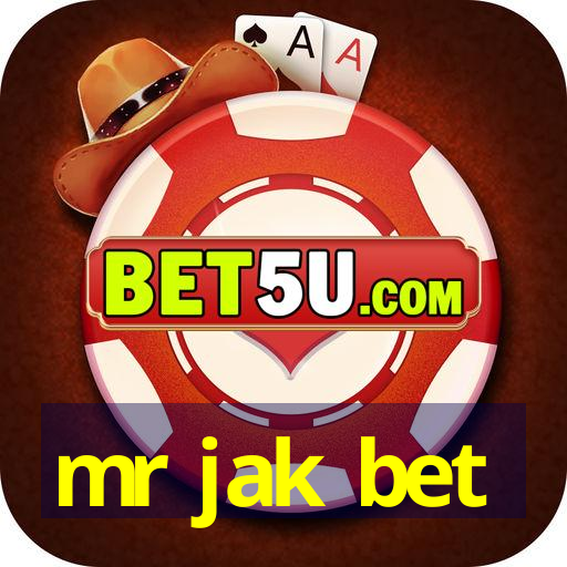 mr jak bet